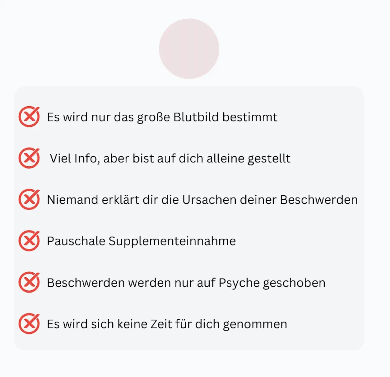 Liste mit häufigen Problemen anderer Gesundheitsdienstleister: oberflächliche Blutwerte, fehlende Ursachenklärung, keine individuelle Betreuung